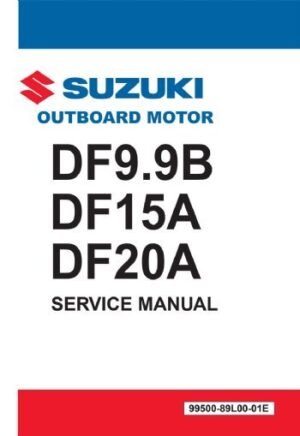 Suzuki – 4-Stroke Service Manual – DF9.9B / DF15A / DF20A – 99500-89L00-01E