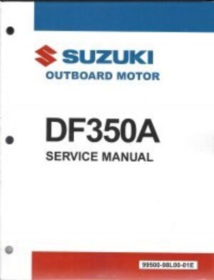 Suzuki – 4-Stroke Service Manual – DF300B/DF350A – 99500-98L10-01E