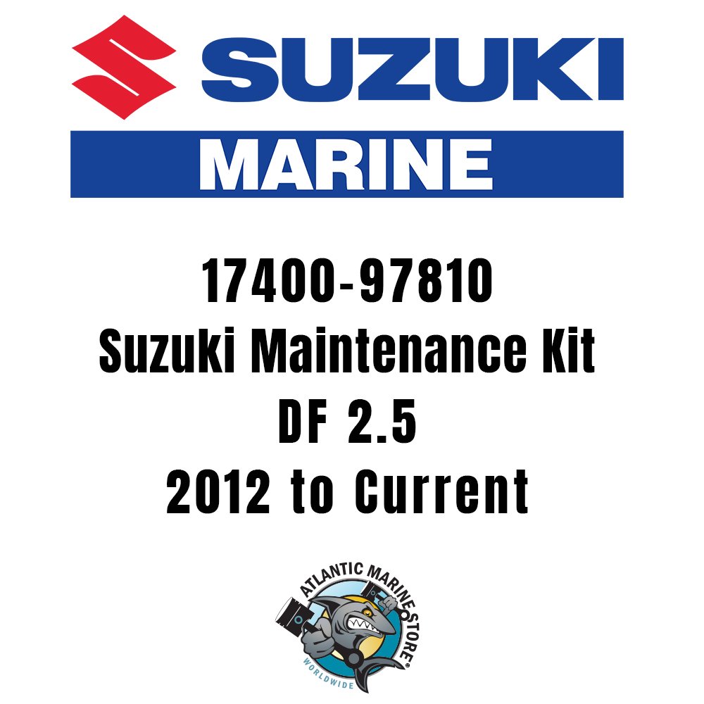 17400-97810 | Suzuki Maintenance Kit | DF 2.5 | 2012 to Current